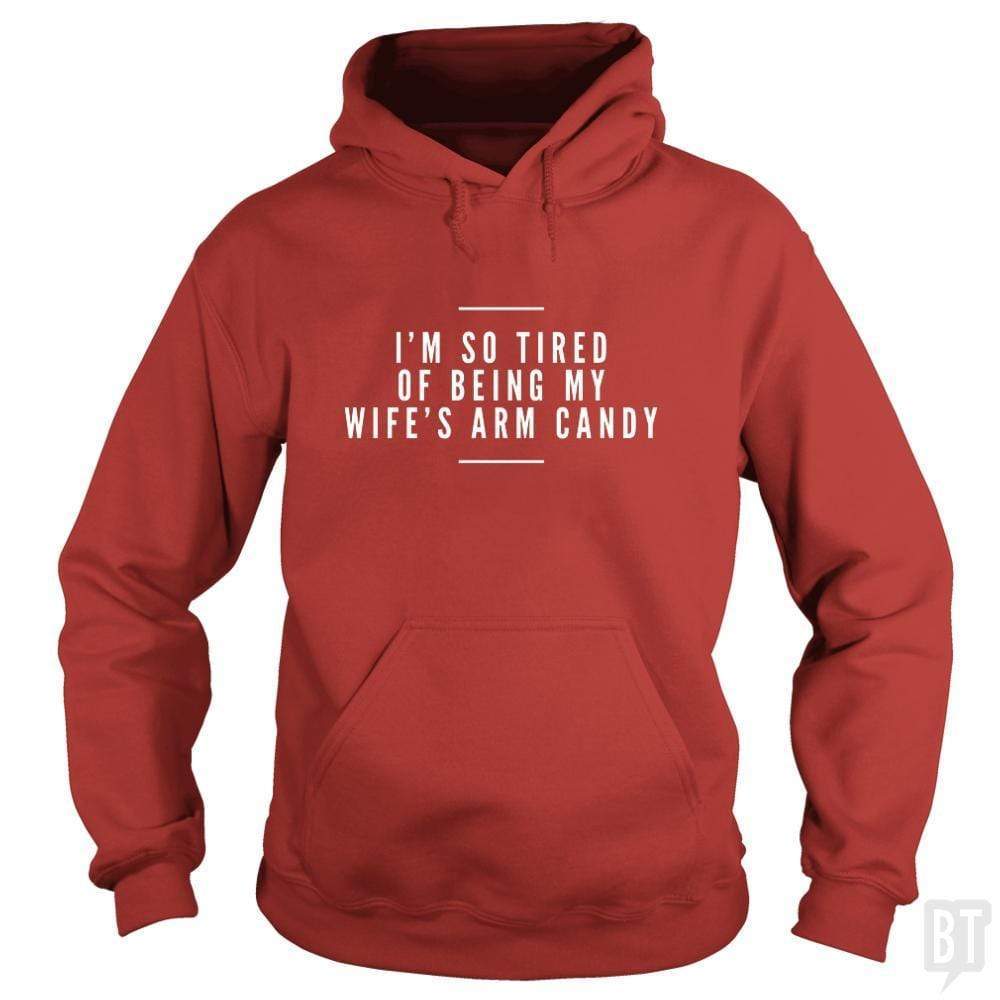 SunFrog-Busted Drandorxxx Hoodie / Red / S I'm so tired of being my wife's arm candy