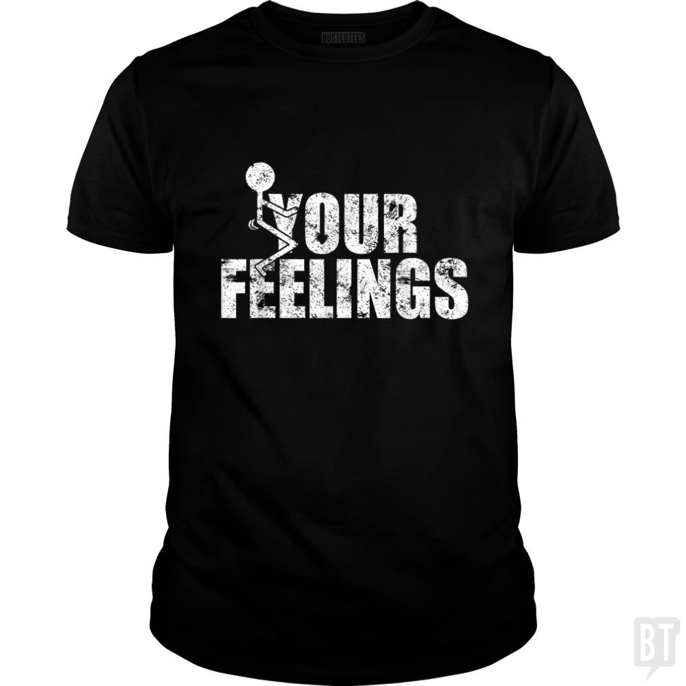 Fuck Your Feelings Grunge Vintage - BustedTees.com