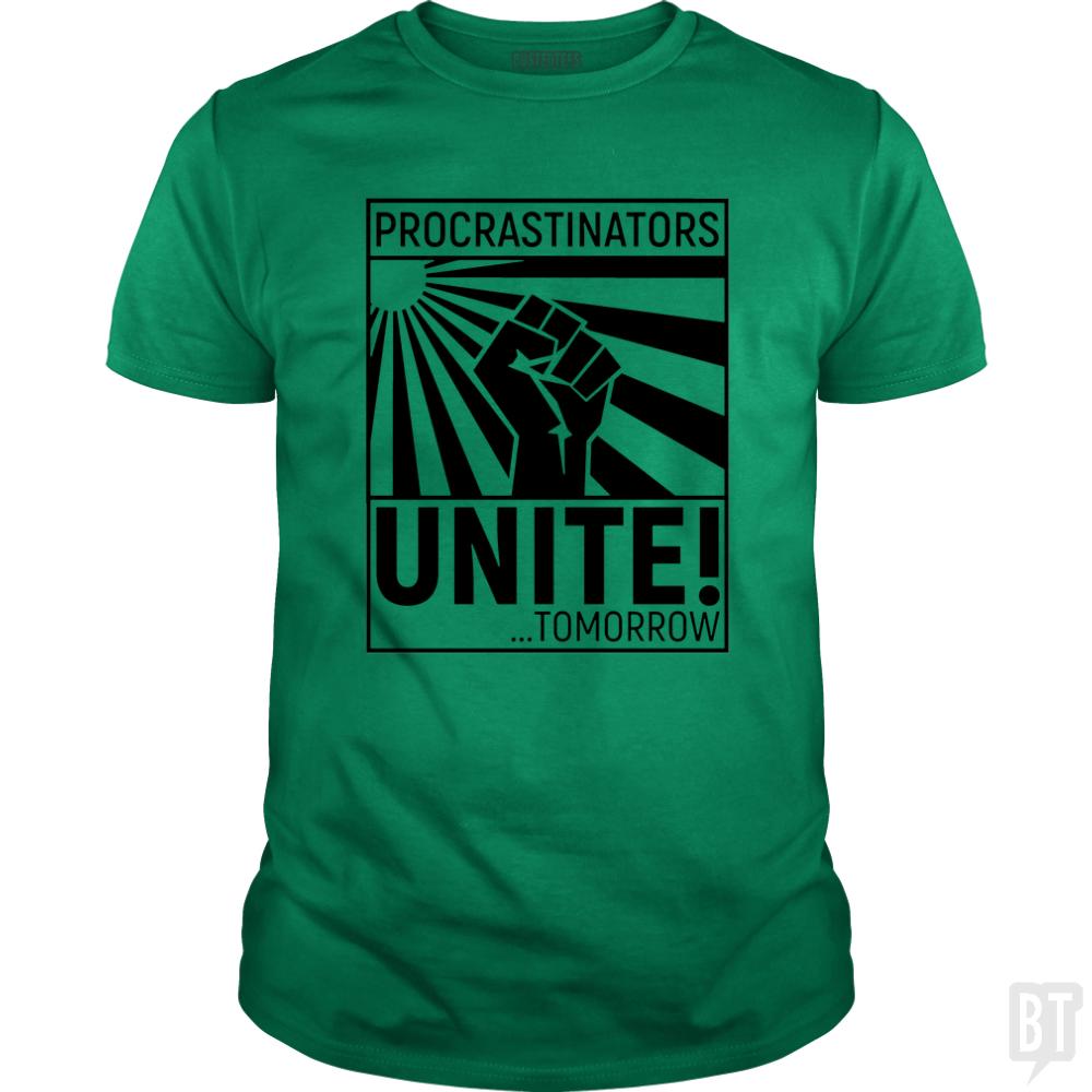 Procrastinators unite! TOMORROW - BustedTees.com