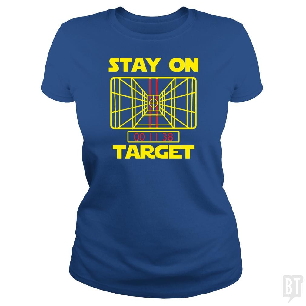 Stay On Target T Shirt by Platinumshop BustedTees