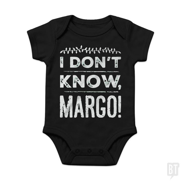 I Dont Know Margo Funny Christmas Baby One-Piece