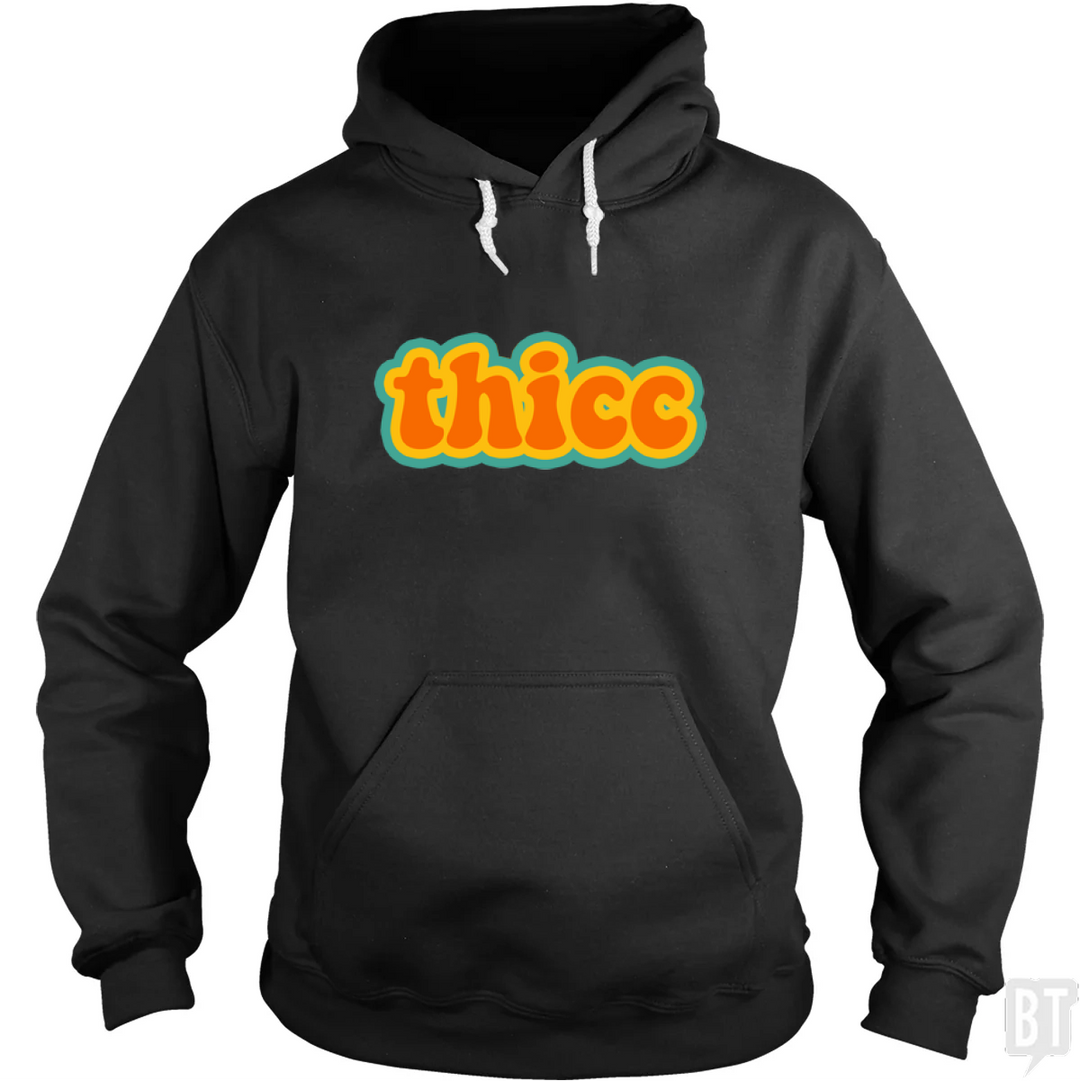 Thicc Hoodie