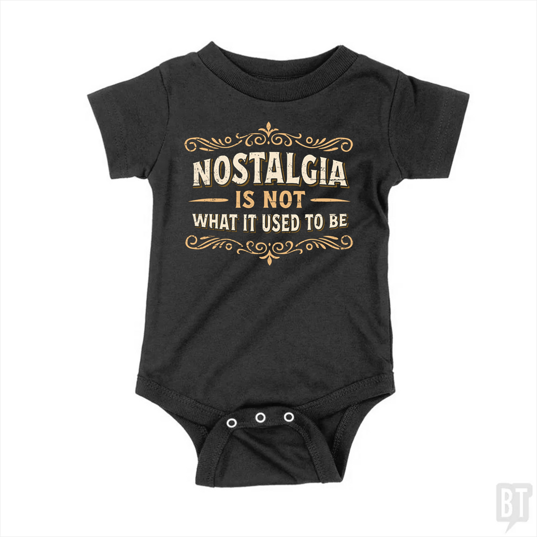 Nostalgia Is Not What It Used To Be Baby One-Piece