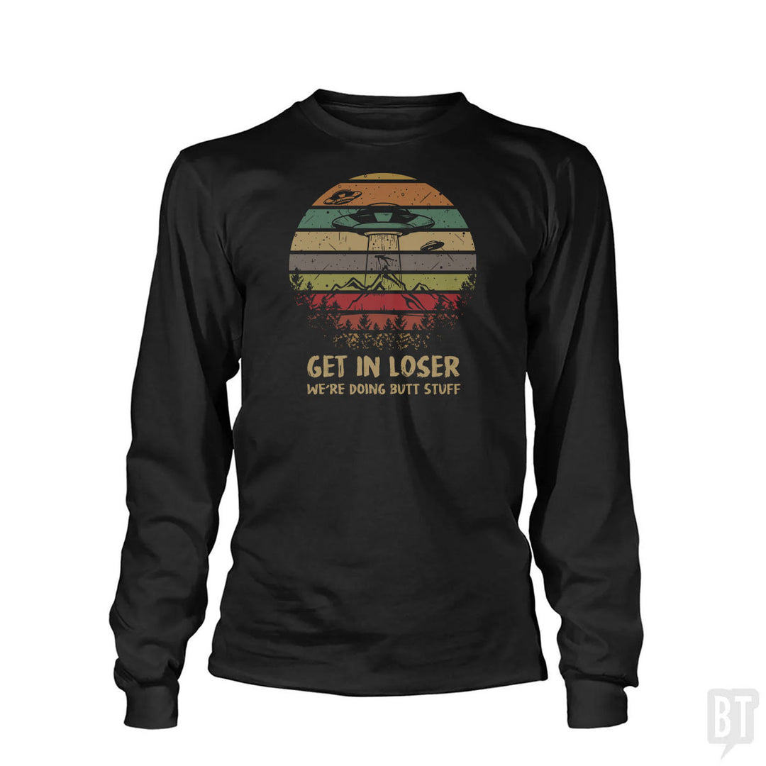 Get In Loser Long Sleeve