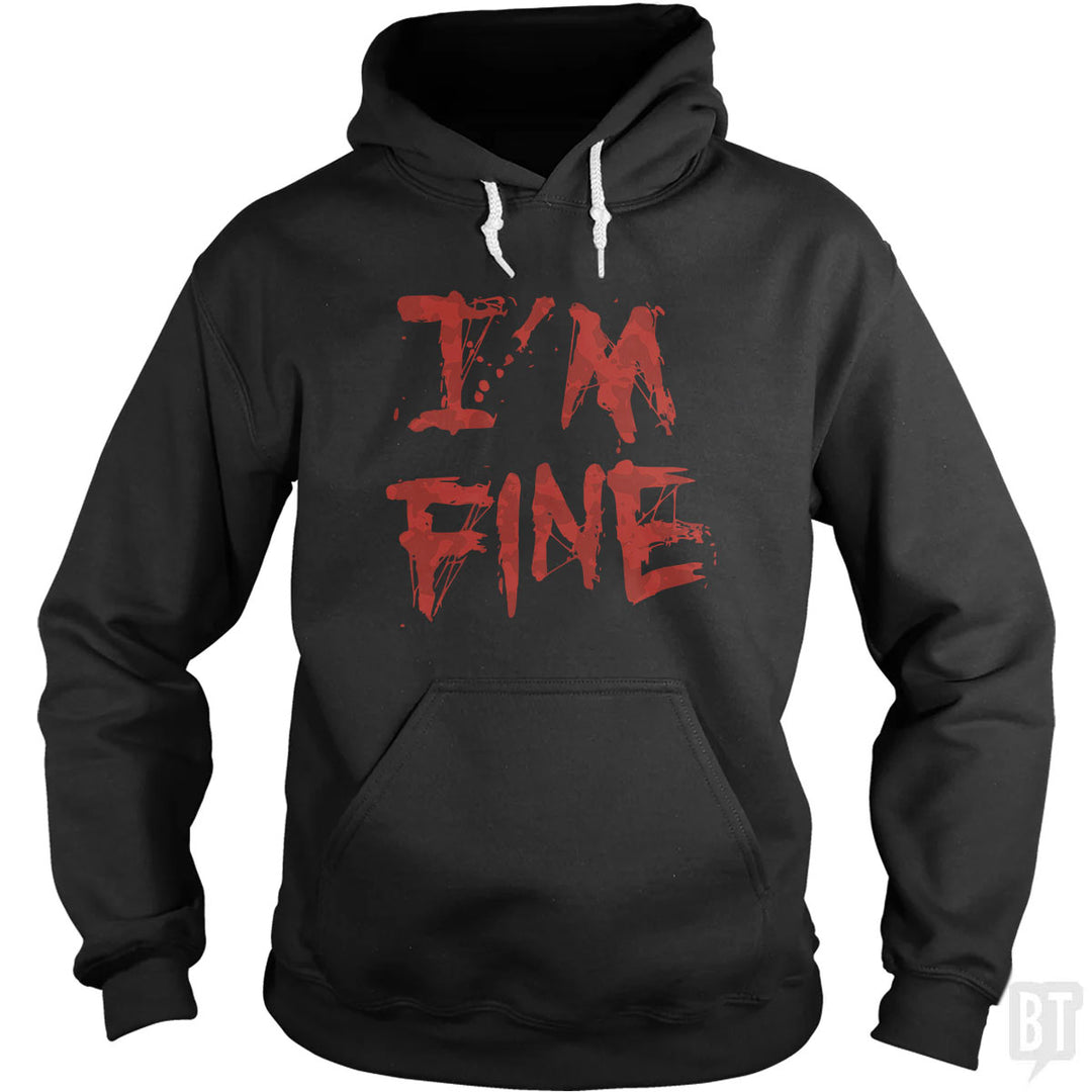 I'm Fine Hoodie
