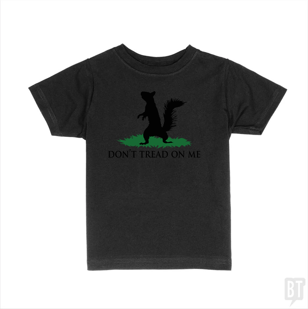 Don't Tread On Me - Squirrel Kids Shirt