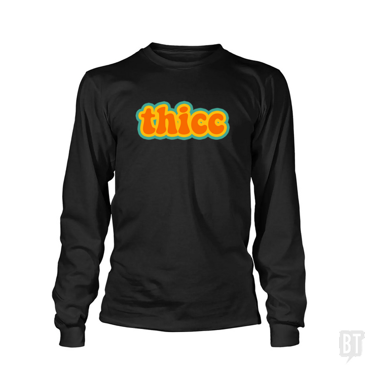 Thicc Long Sleeve