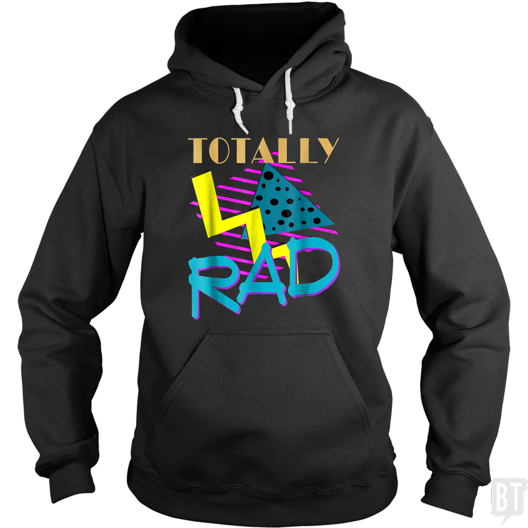 Totally Rad Hoodie