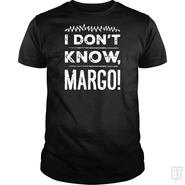 I Dont Know Margo Funny Christmas