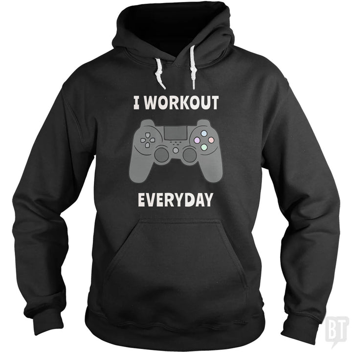 I Workout Everyday Hoodie
