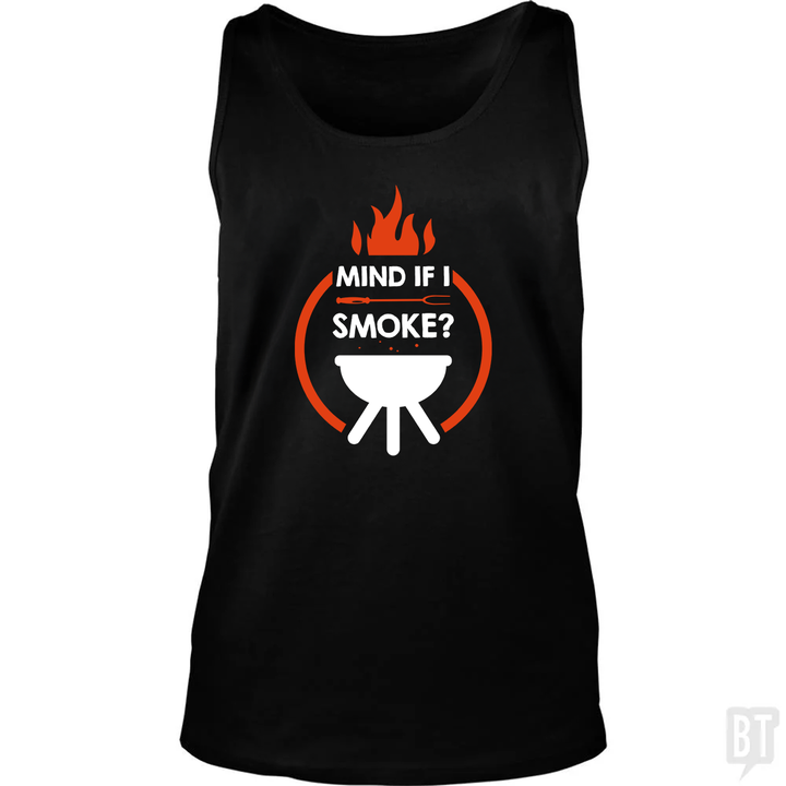 Mind If I Smoke Tank Top
