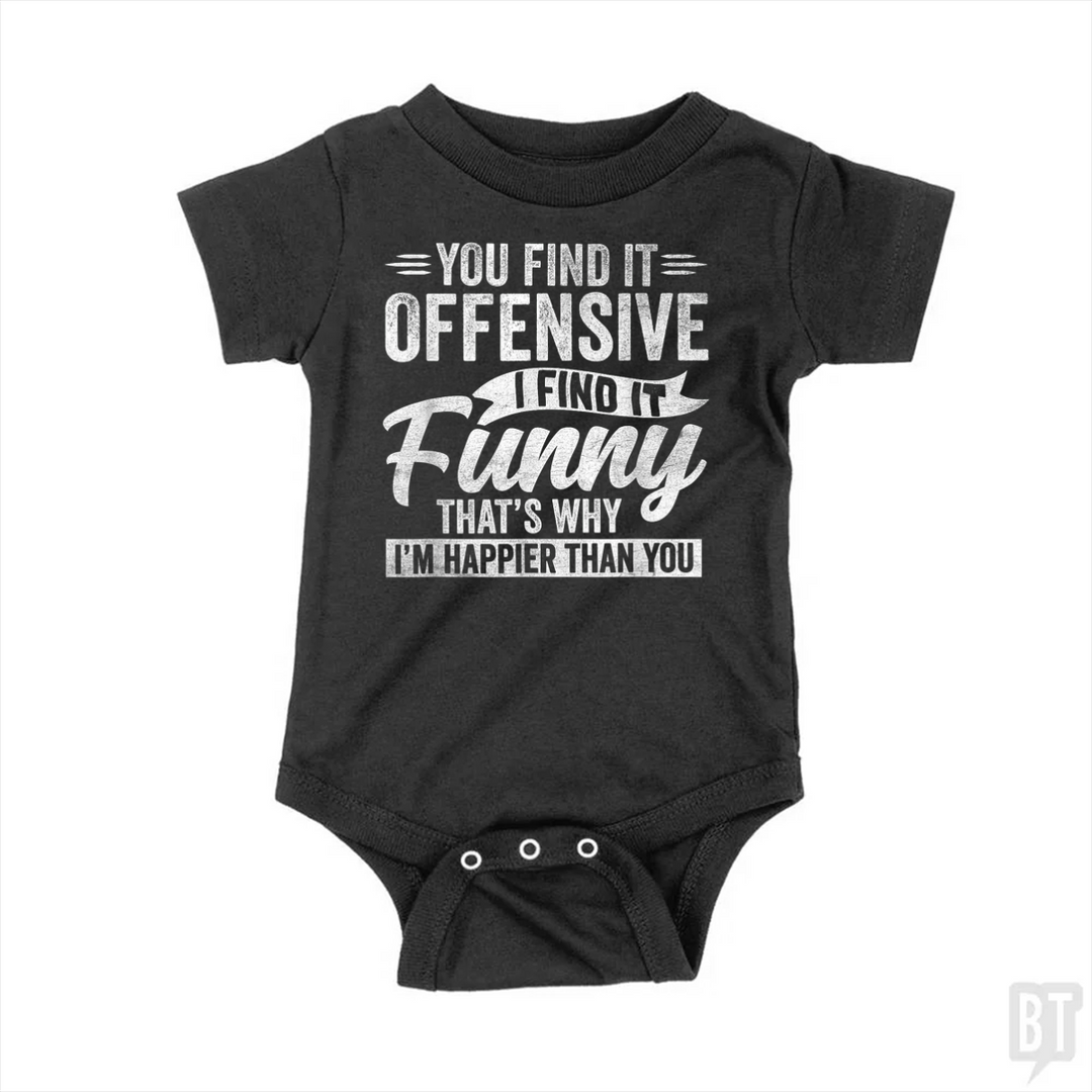 You Find It Offensive Baby One-Piece