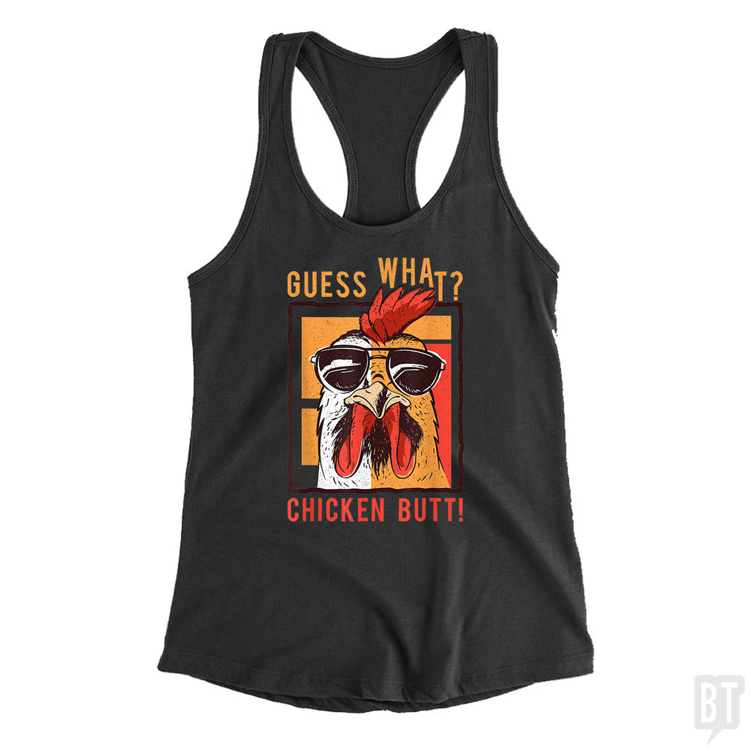 Guess What Chicken Butt Tank Top