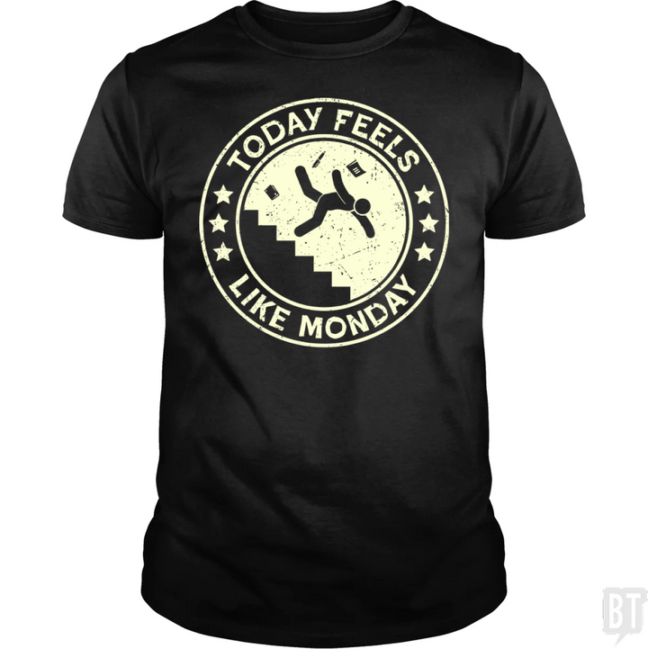 Today Feels Like Monday