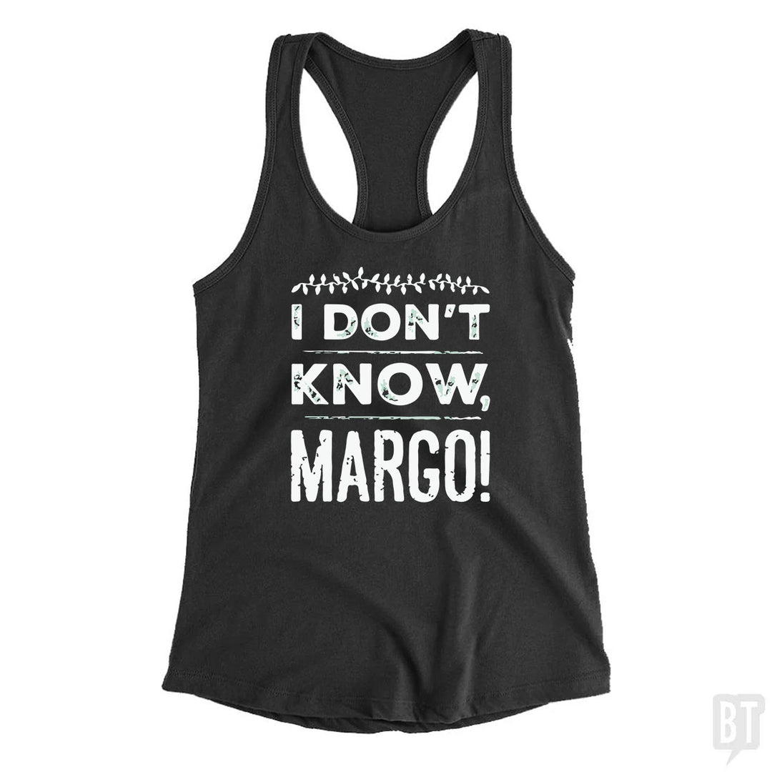 I Dont Know Margo Funny Christmas Tank Top