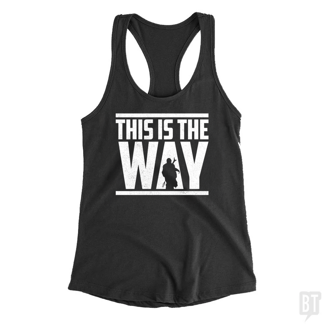 This Is The Way Tank Top