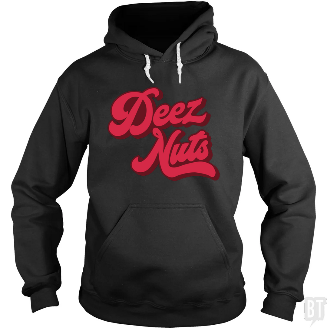 Deez Nuts Hoodie