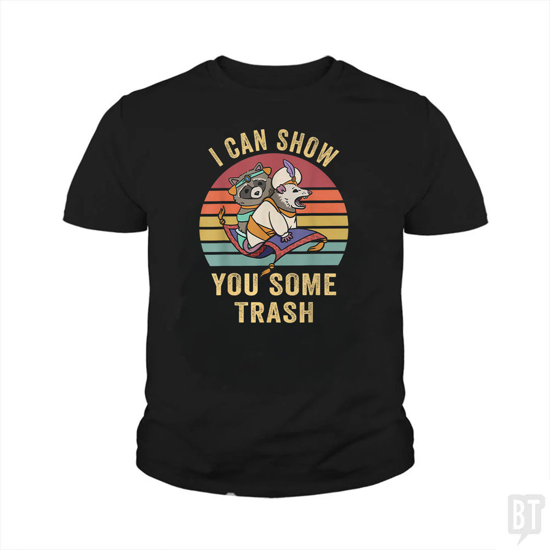 I Can Show You Some Trash Kids Shirt