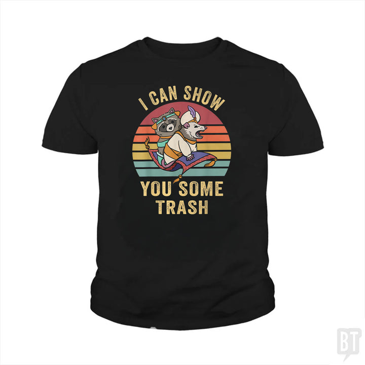 I Can Show You Some Trash Kids Shirt