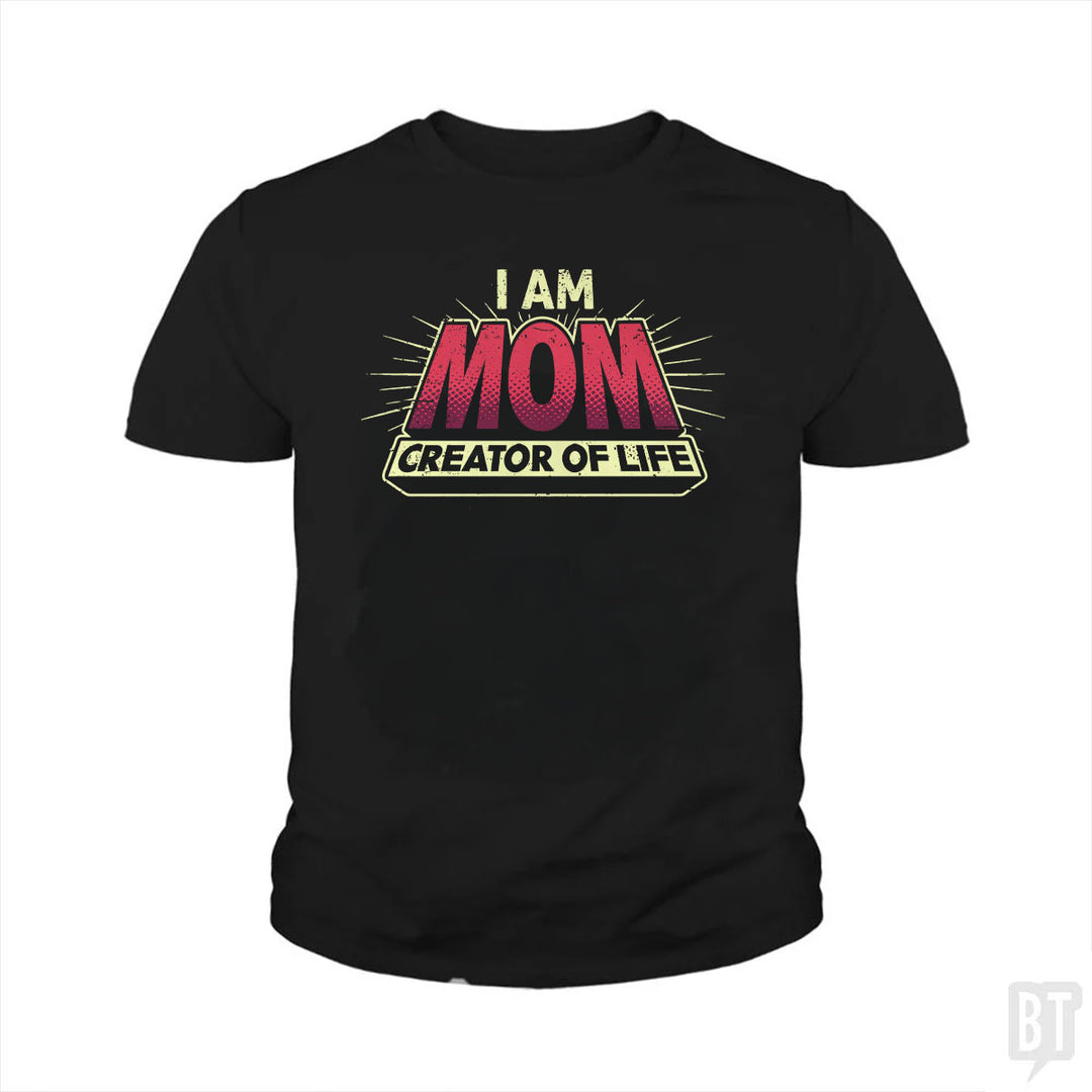 Mom-Creator of Life Kids Shirt