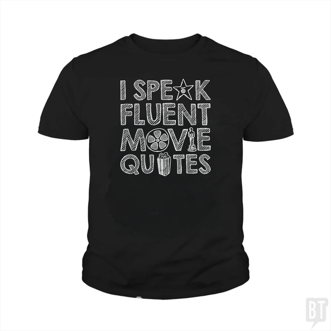 I Speak Fluent Movie Quotes Kids Shirt
