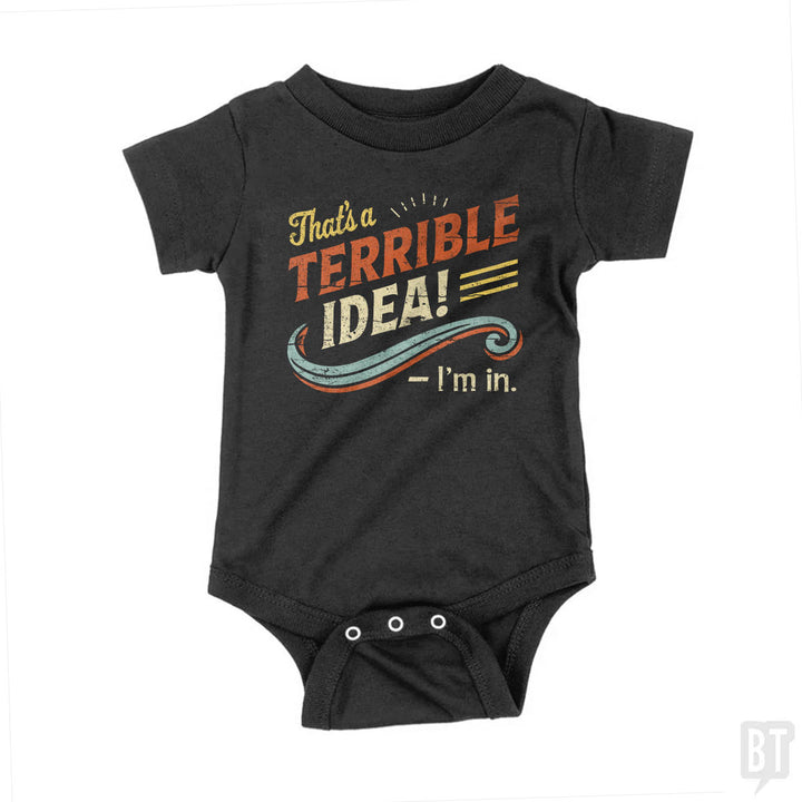 Terrible Idea Baby One-Piece
