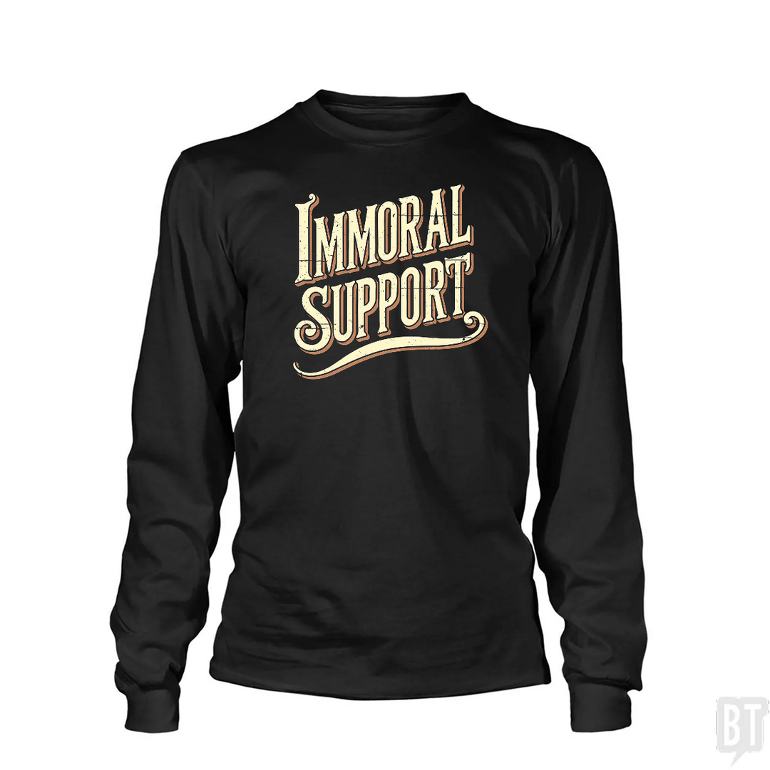 Immoral Support Long Sleeve
