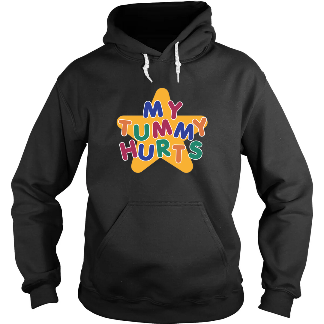 My Tummy Hurts Hoodie