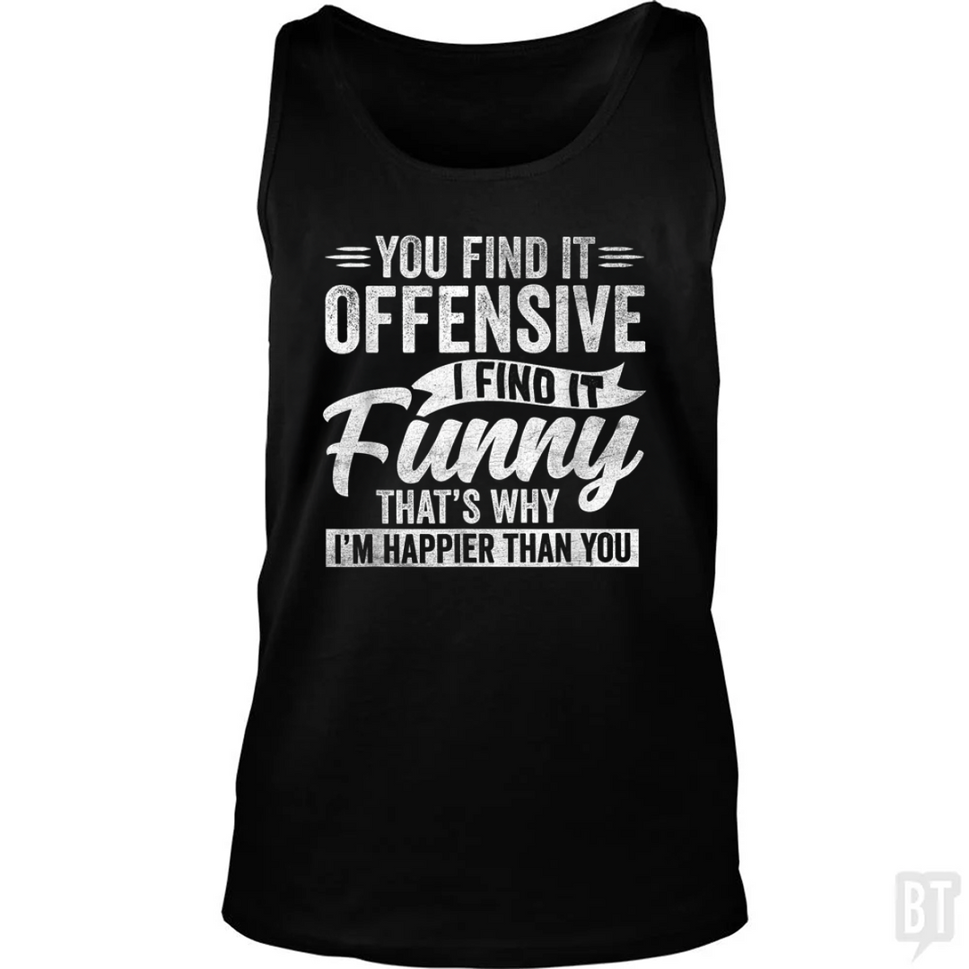 You Find It Offensive Tank Top