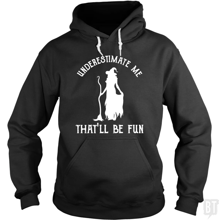 Womens Witch Halloween - Underestimate Me Hoodie