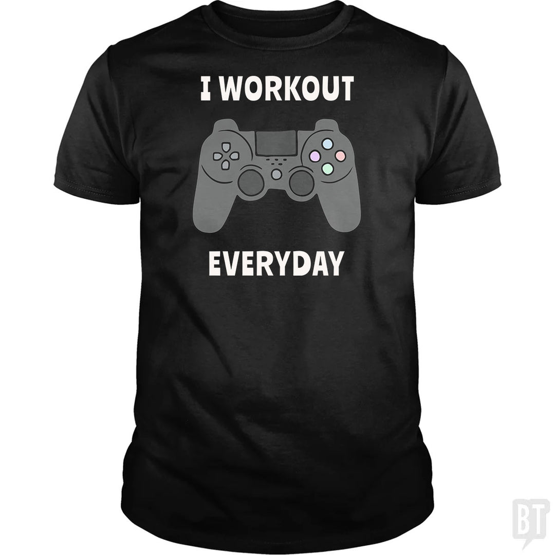 I Workout Everyday