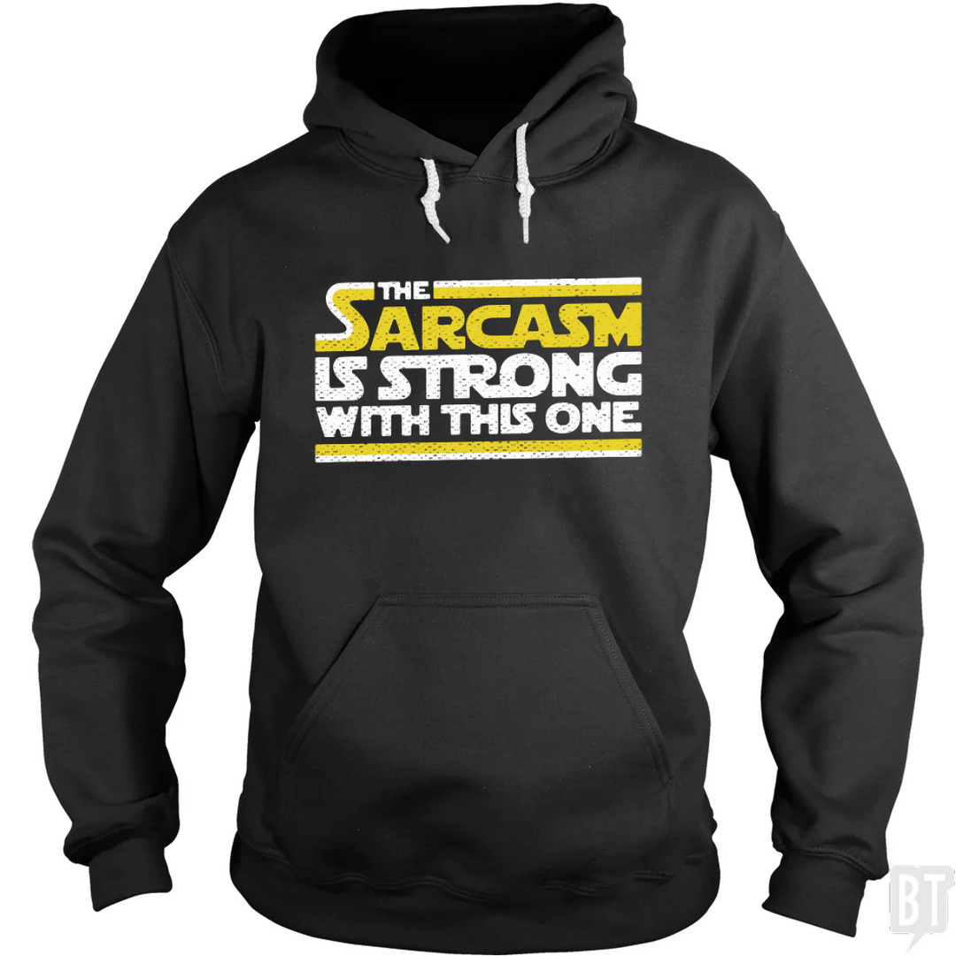 Strong Sarcasm Hoodie