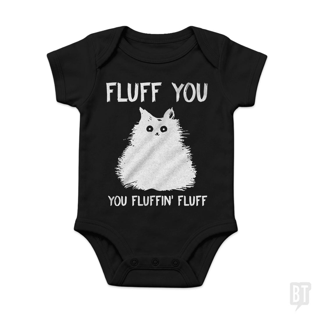 Fluff You You Fluff Funny Cat Baby One-Piece