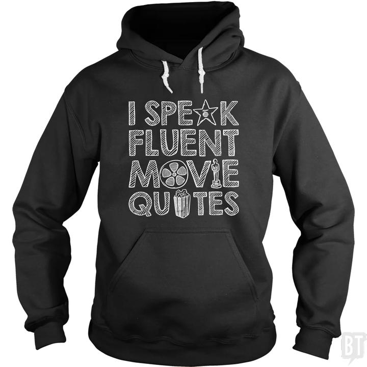 I Speak Fluent Movie Quotes Hoodie