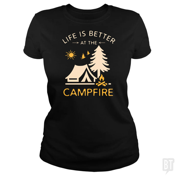 Life Is Better At The Campfire