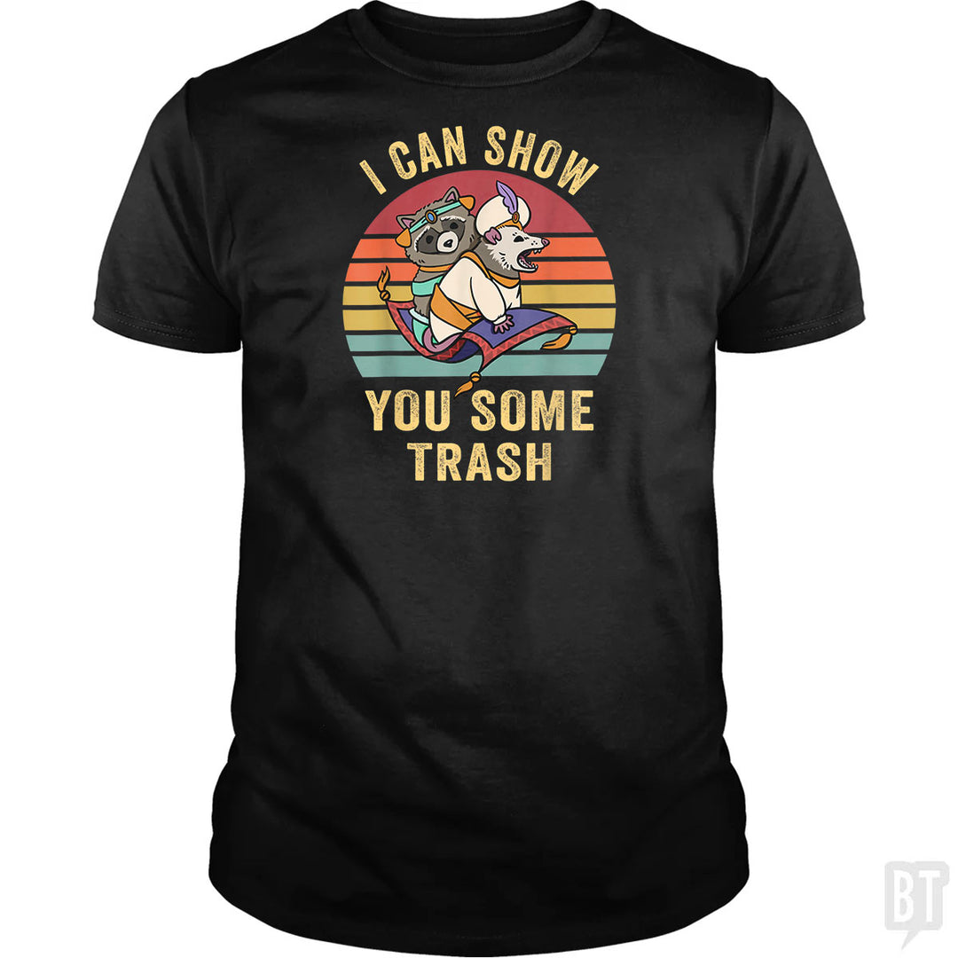 I Can Show You Some Trash