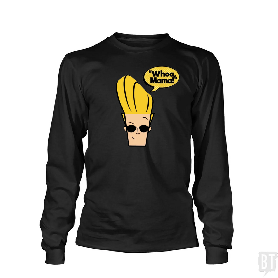 Whoa Mama! Long Sleeve