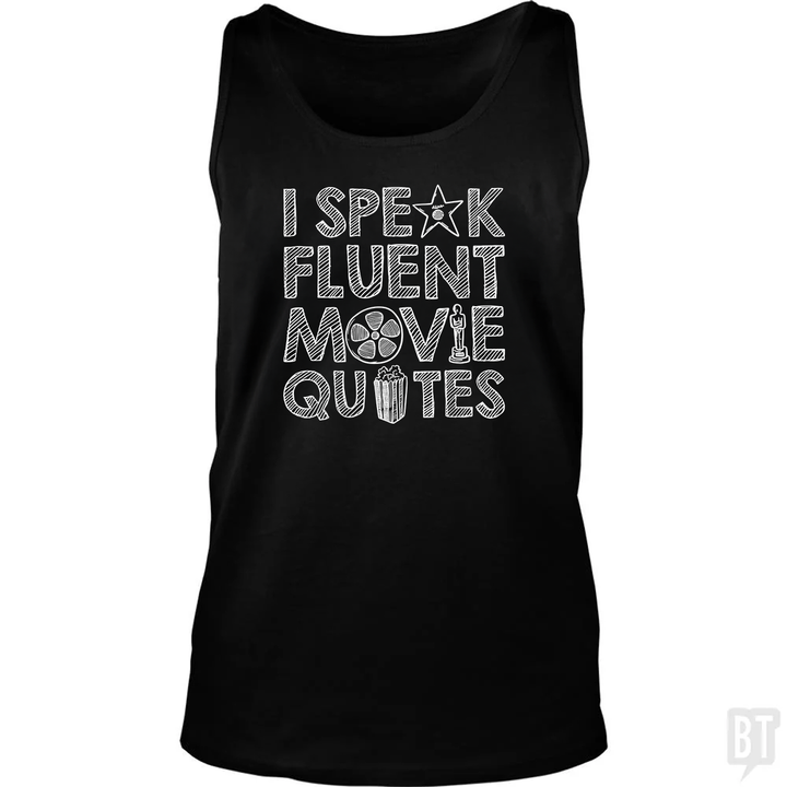 I Speak Fluent Movie Quotes Tank Top