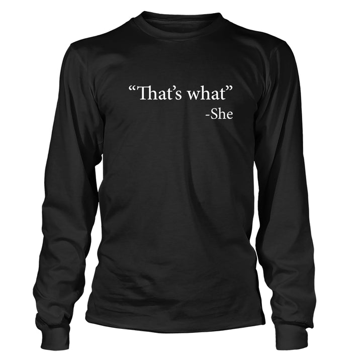 That's What She Said Long Sleeve