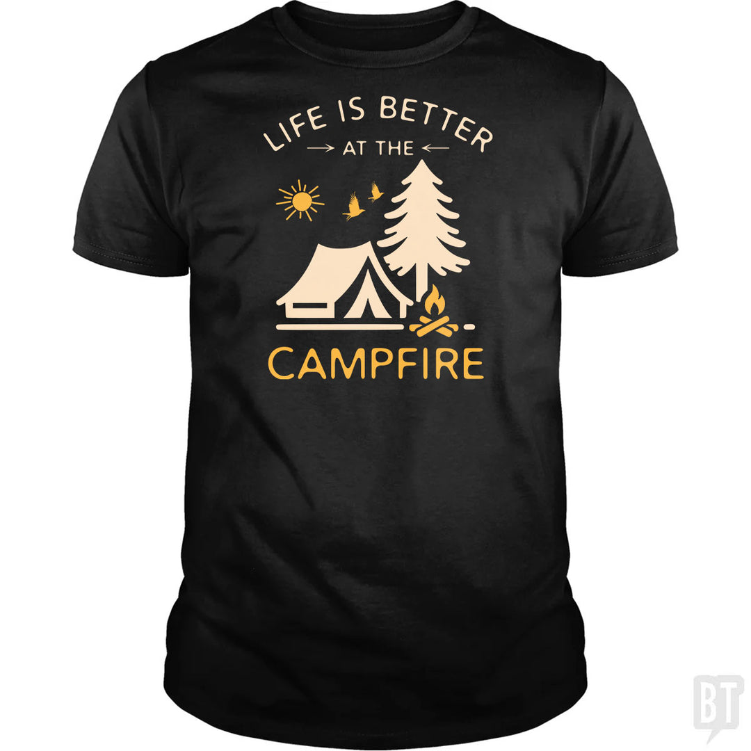Life Is Better At The Campfire