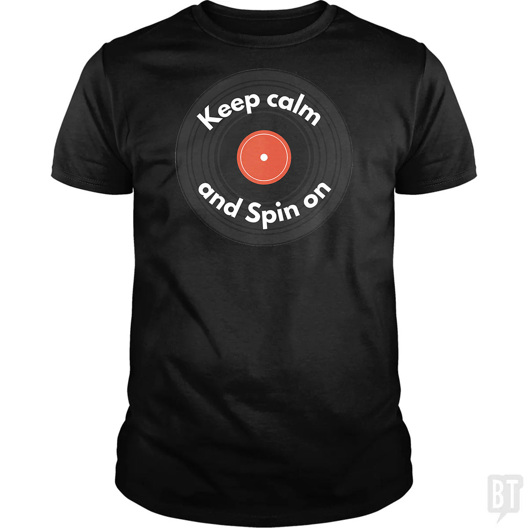 Keep Calm and Spin On