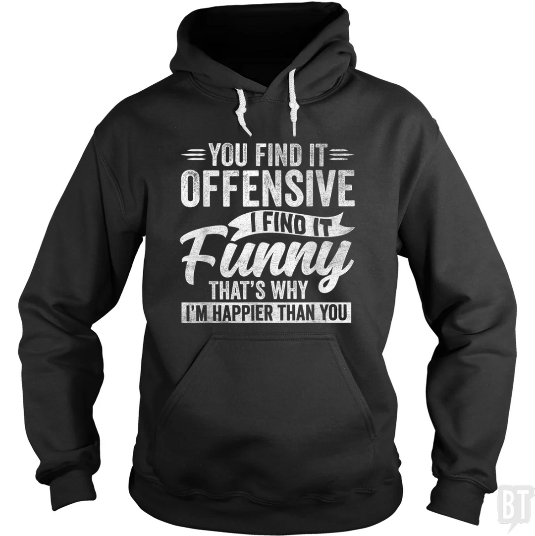 You Find It Offensive Hoodie