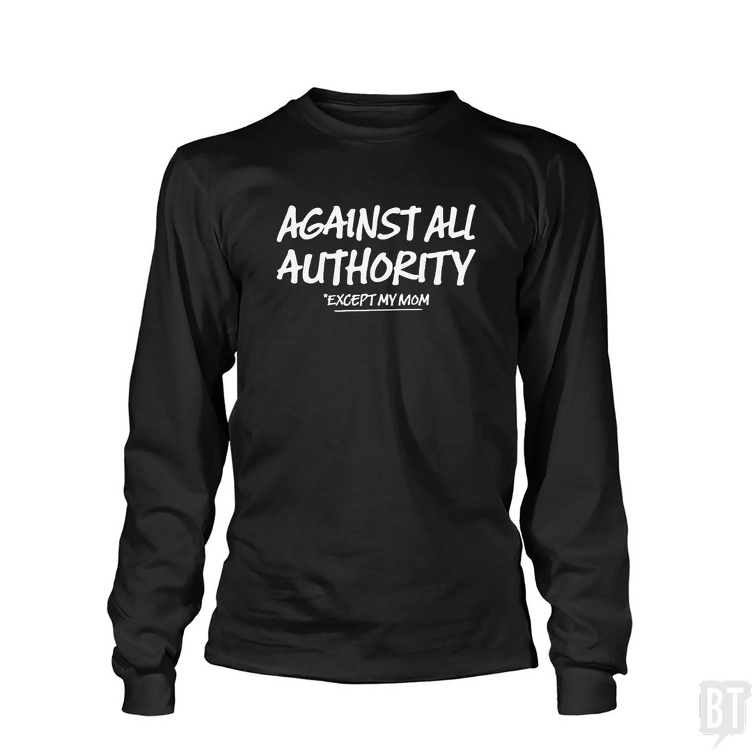 Against All Authority Long Sleeve