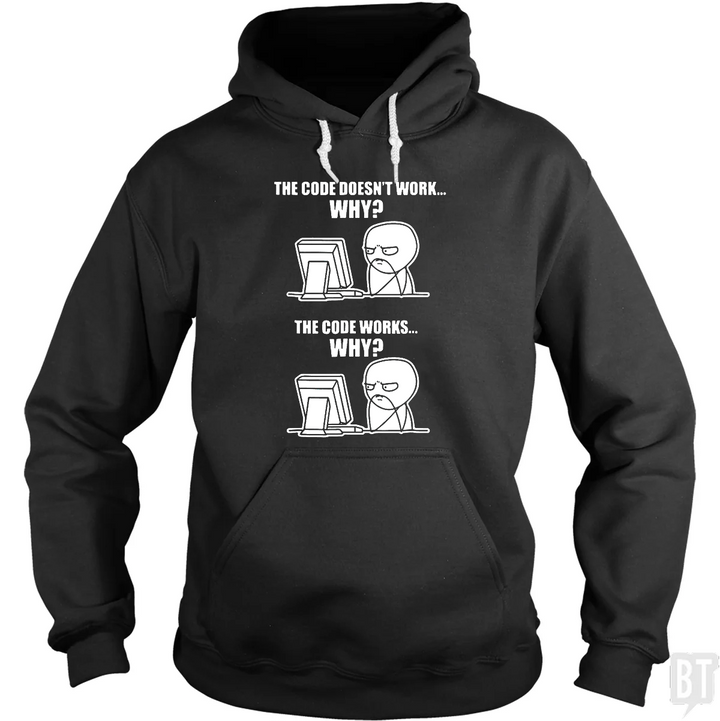 Funny Programmer T-Shirt - Code Works Why Meme Tee hoodie