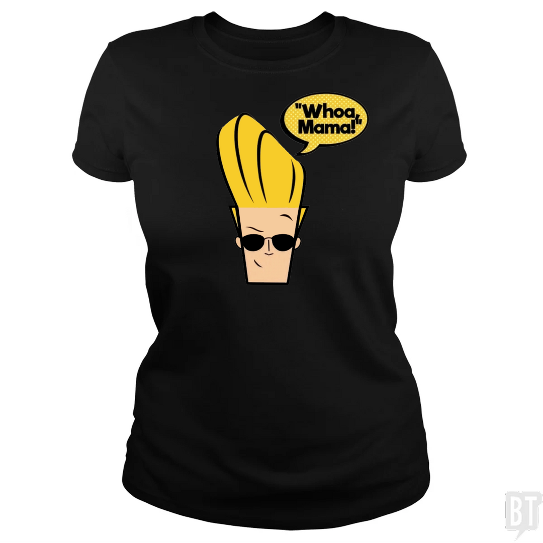 Whoa Mama!