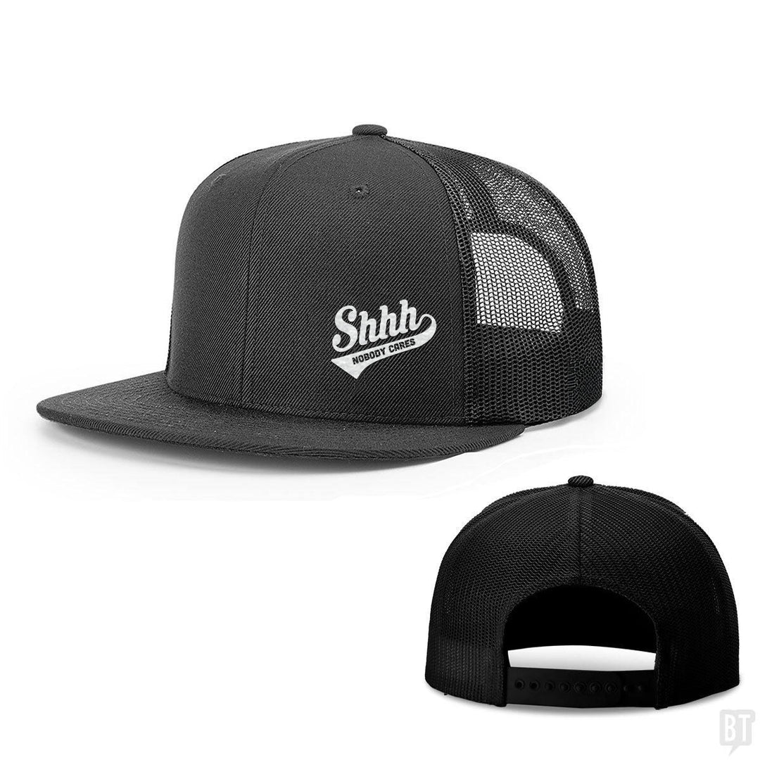 Shhh Nobody Cares Lower Left Hats