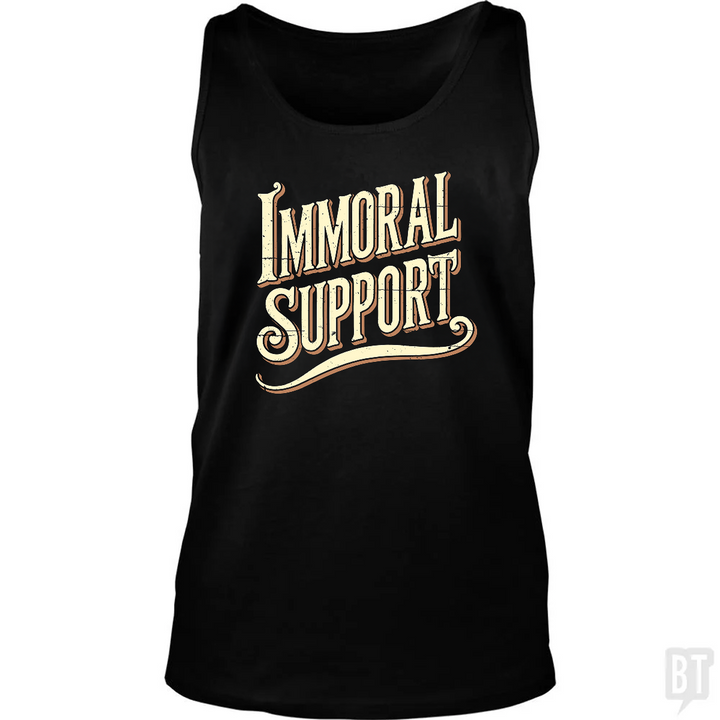 Immoral Support Tank Top