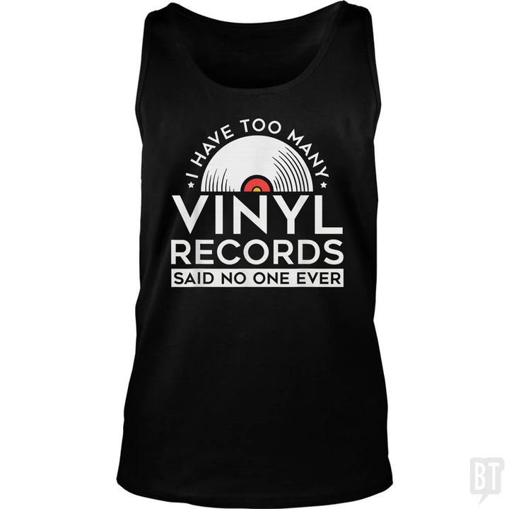 I Have Too Many Vinyl Records Tank Top