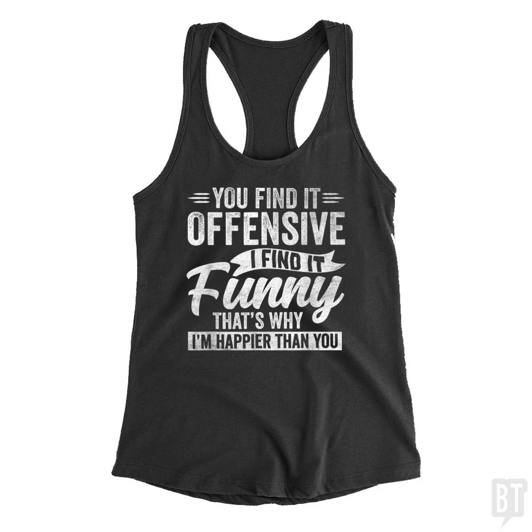 You Find It Offensive Tank Top