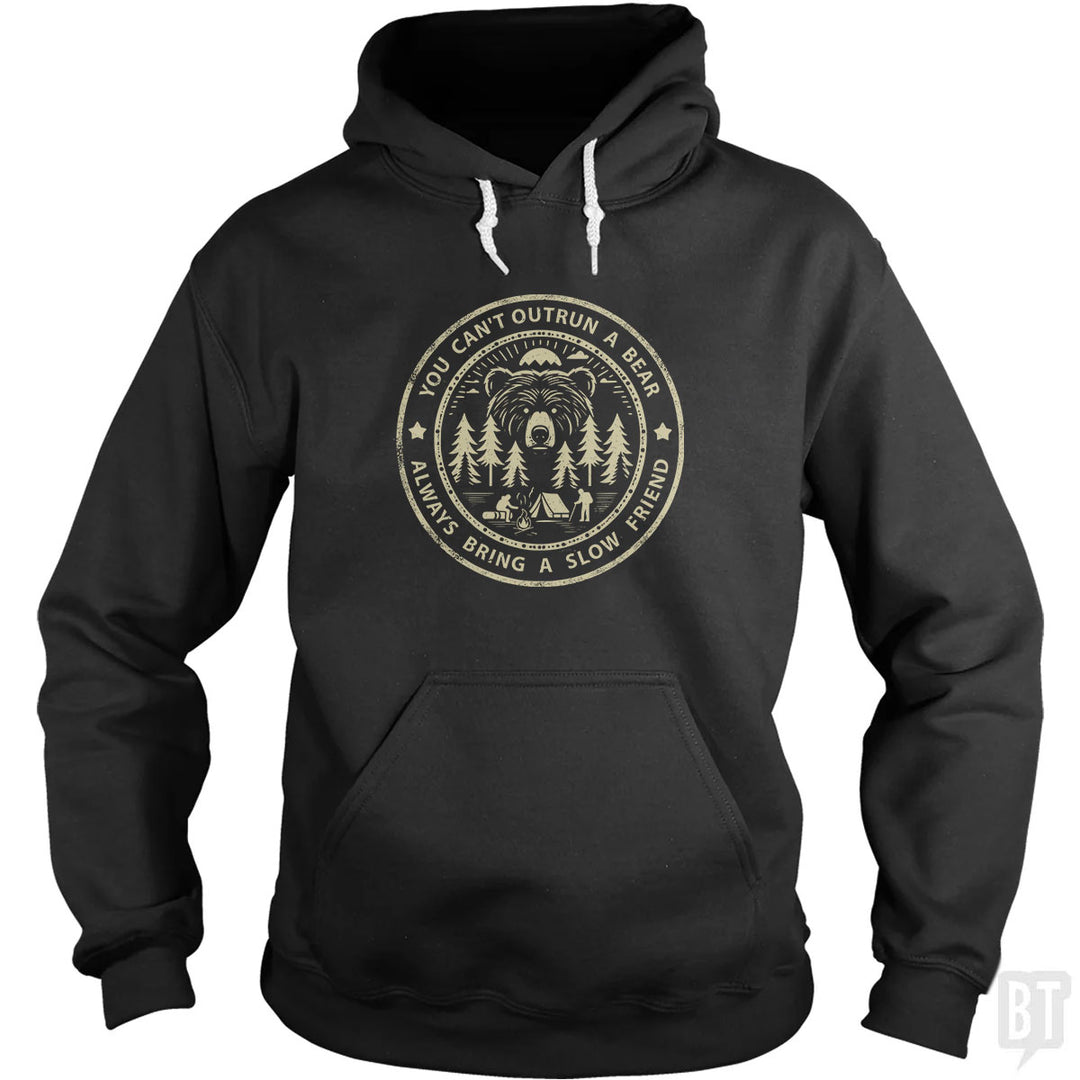 You Can't Outrun A Bear Hoodie